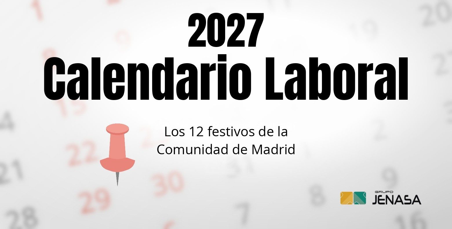 Calendario laboral de la Comunidad de Madrid 2027 con festivos - Grupo Jenasa